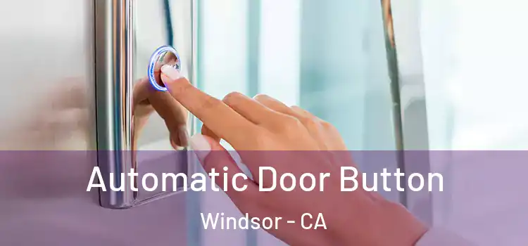  Automatic Door Button Windsor - CA