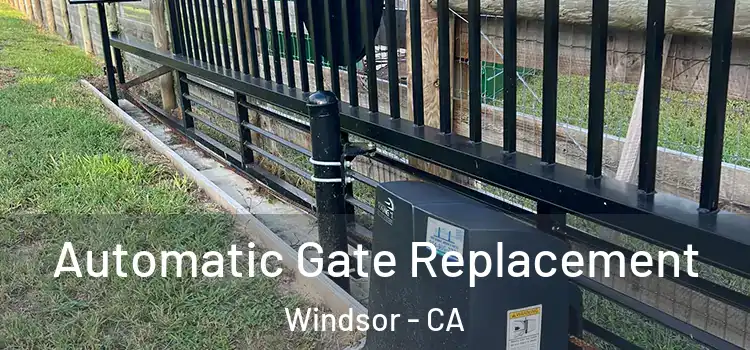  Automatic Gate Replacement Windsor - CA