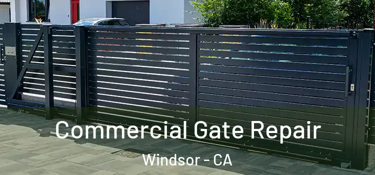 Commercial Gate Repair Windsor - CA