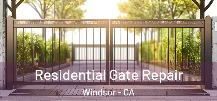 Residential Gate Repair Windsor - CA